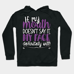 If My Mouth Doesnt Say It | White and Purple Text Womens Funny Hoodie